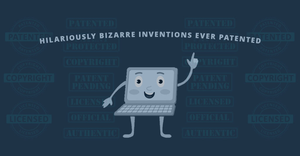 List Of Hilariously Bizarre Inventions Ever Patented