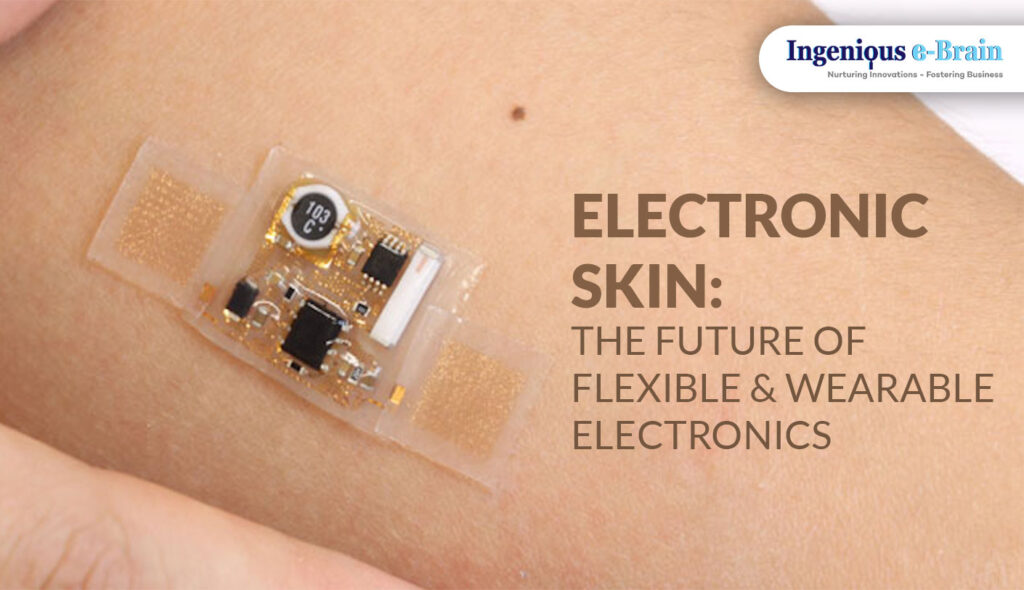 Electronic Skin: Future of Wearable Electronics
