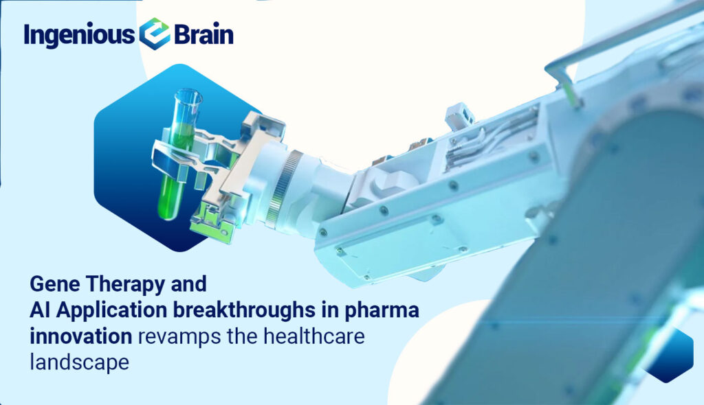 Pharma Innovation: Breakthroughs in Gene Therapy and AI