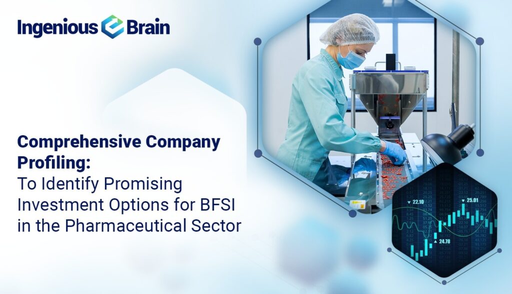 Pharma Profiling for BFSI Investments: Comprehensive Analysis