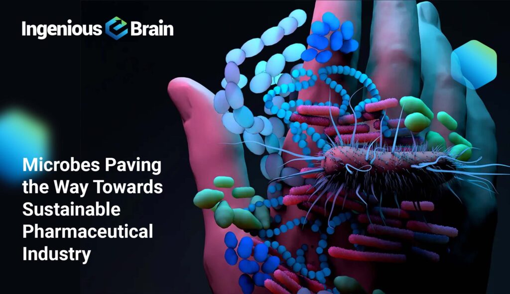 Microbes for Sustainable Pharma Solutions