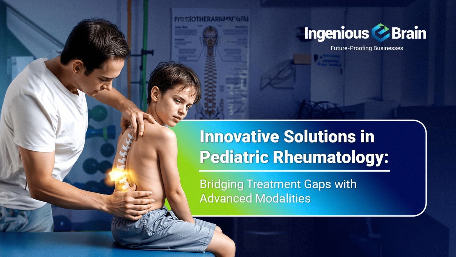 Innovative Solutions in Pediatric Rheumatology: Bridging Treatment Gaps with Advanced Modalities