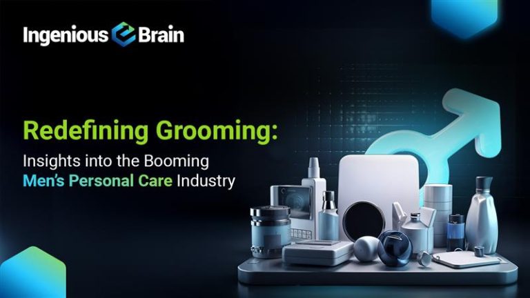 Redefining Grooming: Insights into the Booming Men’s Personal Care Industry