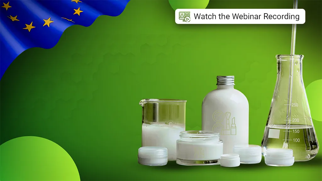 Navigating EU Cosmetics Compliance: Ingredient Bans, Trends, and Strategies